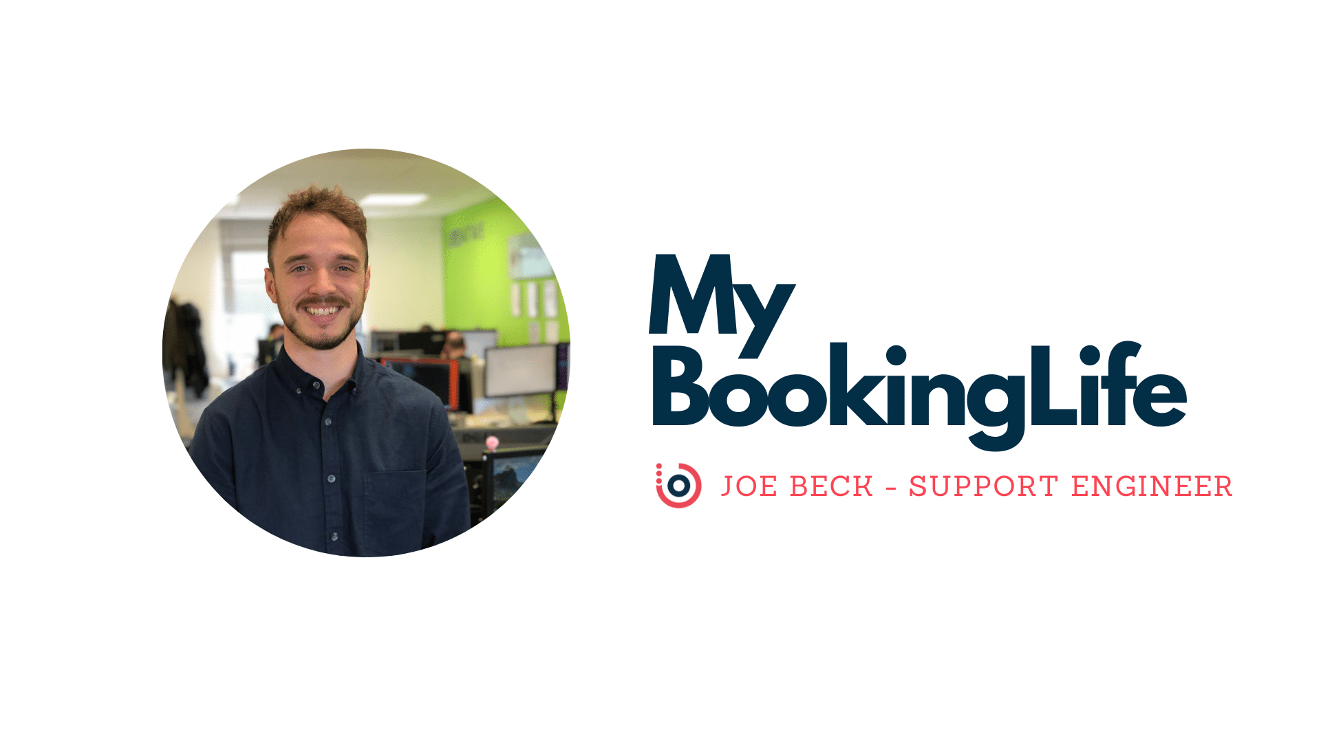 My BookingLife, Joe Beck - Support Engineer